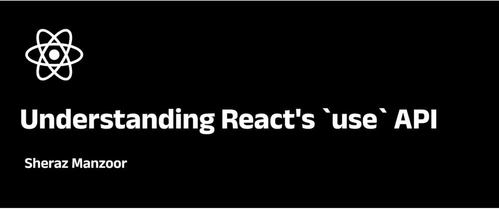 Understanding React's `use` API Blog Thumbnail