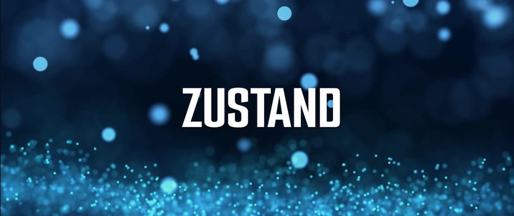 Simplifying State Management in React with Zustand Blog Thumbnail